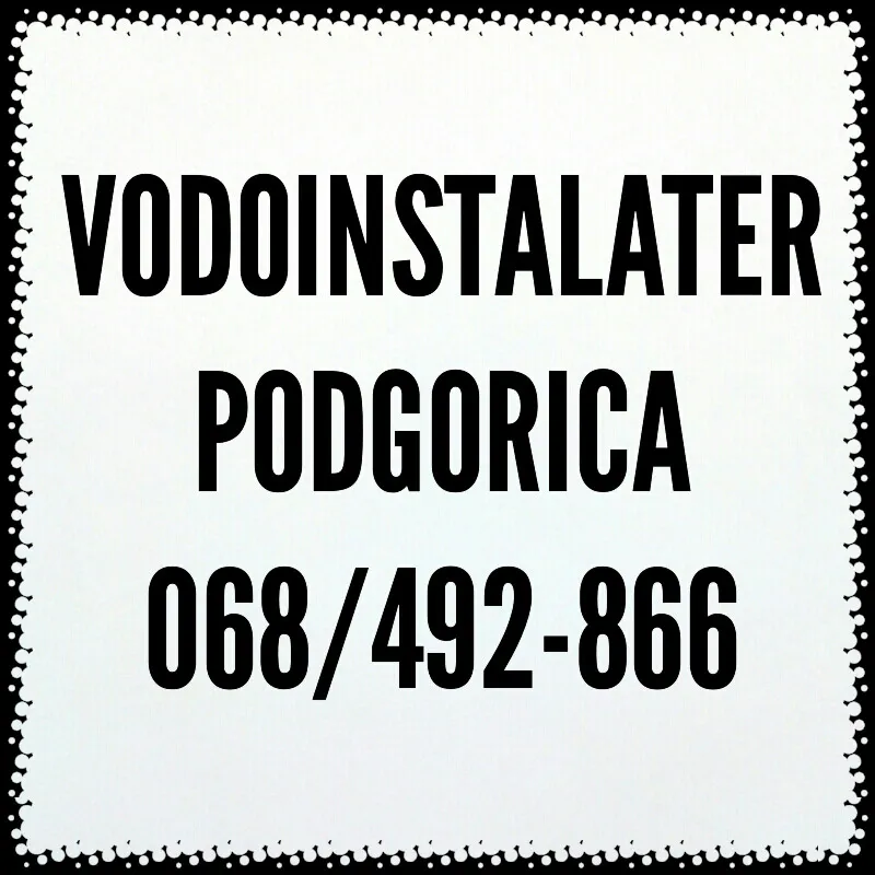 Vodoinstalater Podgorica 068-492-866